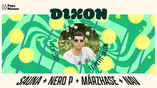 PAPAMAMAN invite DIXON au Petit Salon !