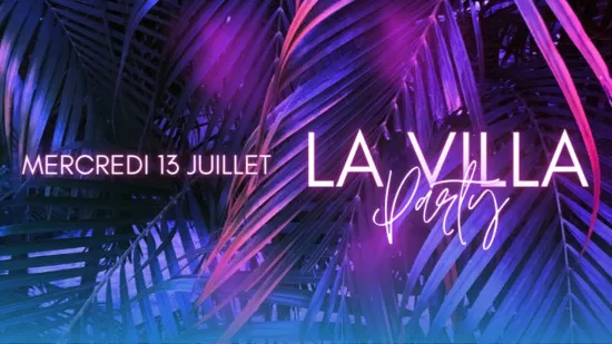 La Villa - Le 1838 organise une grande soirée d'été