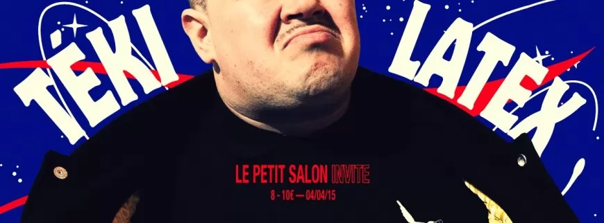 Le Petit Salon invite Teki Latex