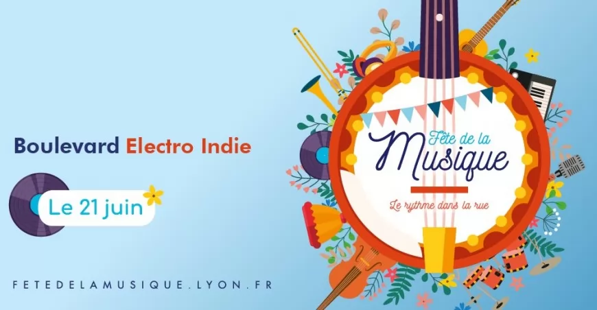 Boulevard Electro Indie - Fête de la Musique 2019 Ville de Lyon