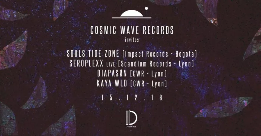 Cosmic Wave Records invite Souls Tide Zone et Seroplexx pour un live au Diskret
