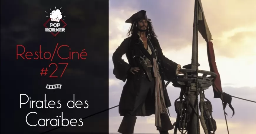MARDI : Resto/Ciné avec Pirates des Caraïbes au Pop Korner