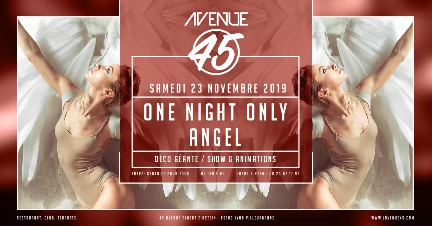 One Night Only "Angel" à l'Avenue 45