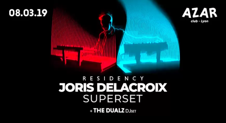 Superset avec Joris Delacroix et The Dualz au Azar Club !