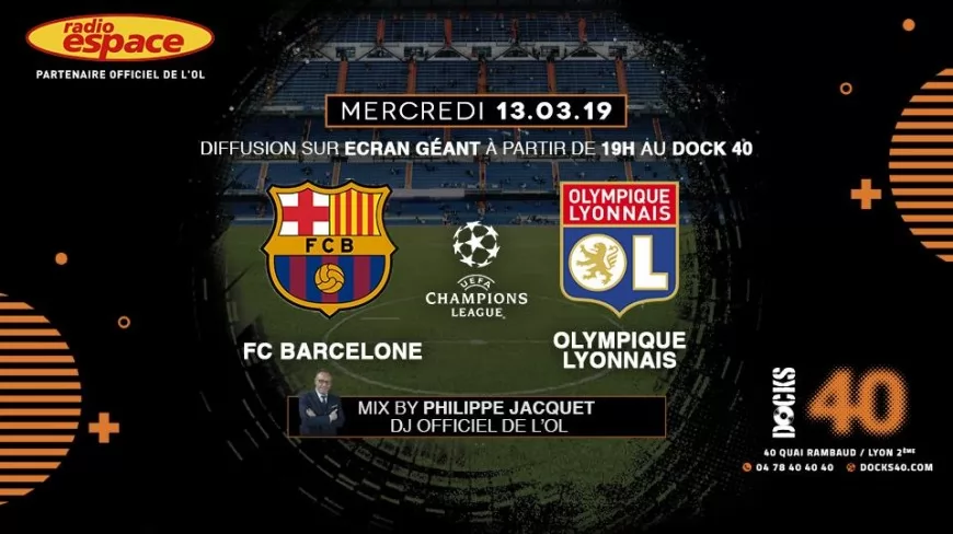 Diffusion du match FC Barcelone vs OL au Docks 40 !