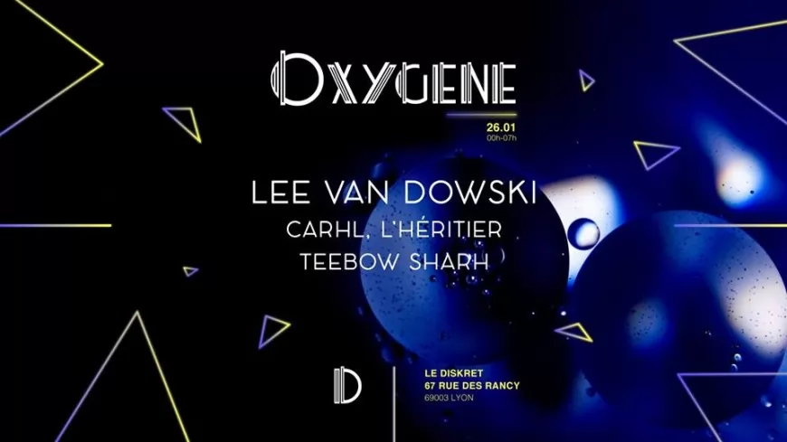 Club/ Oxygène revient avec Lee Van Dowski !