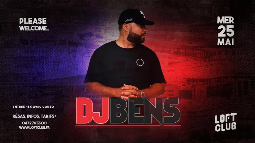 DJ Bens va mixer au Loft Club de Lyon