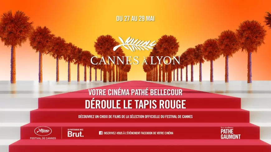 Cinéma : Le festival de Cannes débarque au Pathé Bellecour