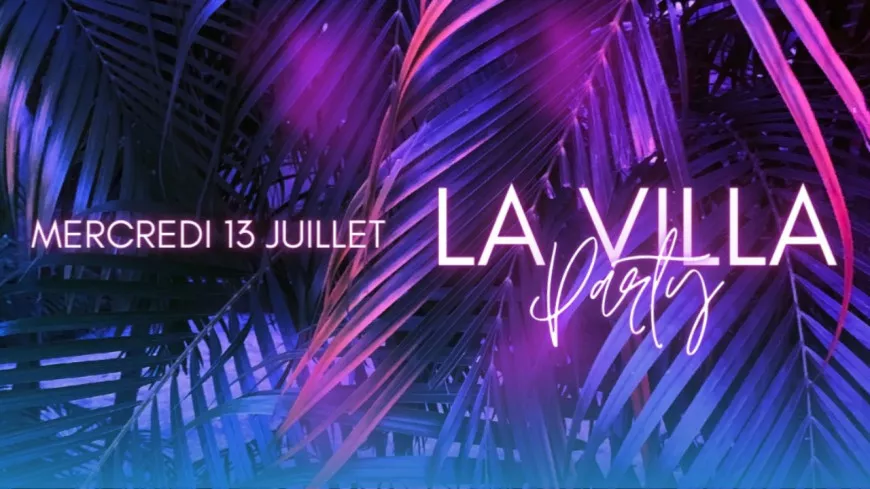 La Villa - Le 1838 organise une grande soirée d'été