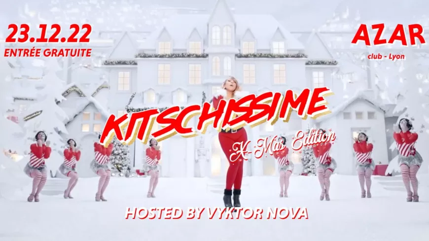 Le Azar se chauffe avant Noël avec la Kitschissime Xmas Edition (23/12/22)