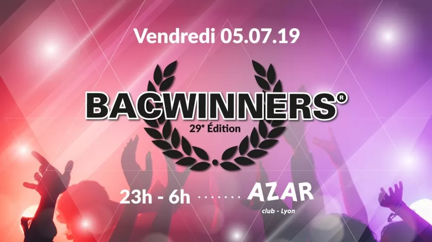 VENDREDI : Bacwinners 2019 au Azar Club