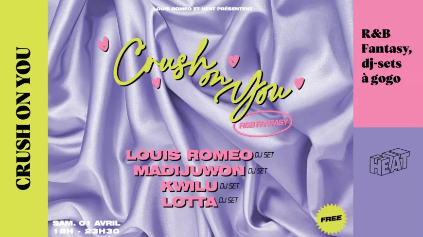 Ce 1er avril au HEAT Lyon : Crush On You w/ Louis Romeo, Madijuwon & Lotta