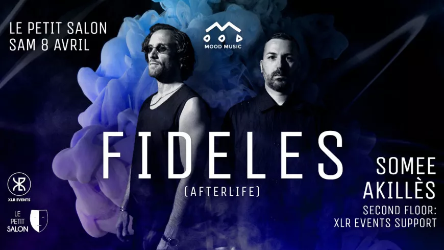 Ce 8 avril au Petit Salon : FIDELES (ᴀꜰᴛᴇʀʟɪꜰᴇ) 𝕏 MOOD MUSIC & XLR EVENTS 𝘗𝘳𝘦𝘴.