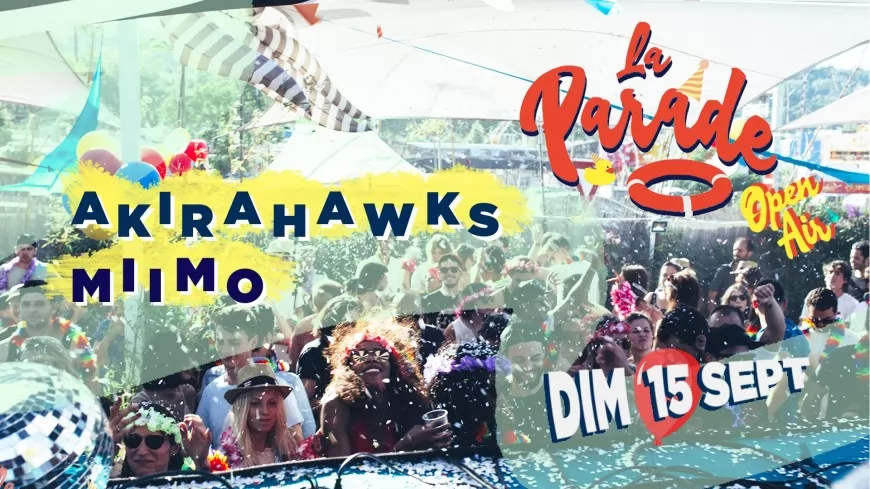 Open-air La Parade (closing) avec Akirahawks & Miimo au Bellona