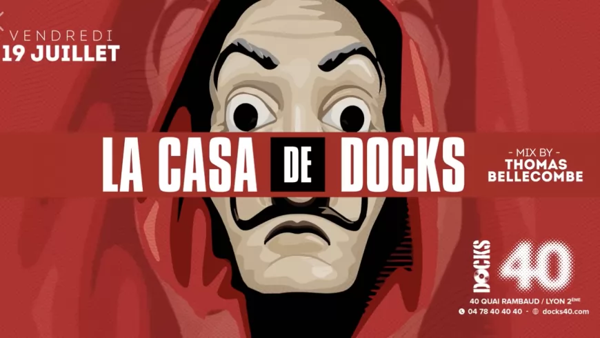 VENDREDI : La Casa de Docks au Docks 40