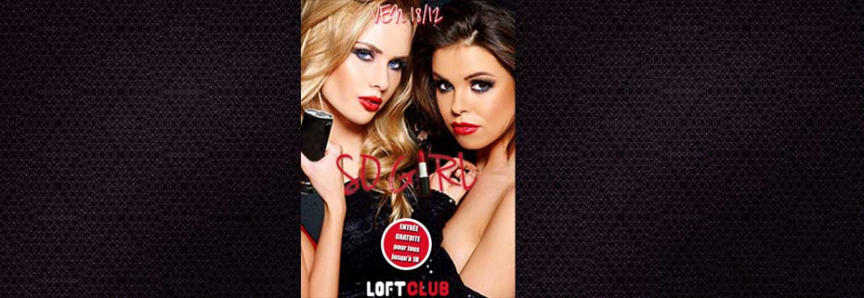 Soirée SO GIRL au Loft Club le 18 décembre