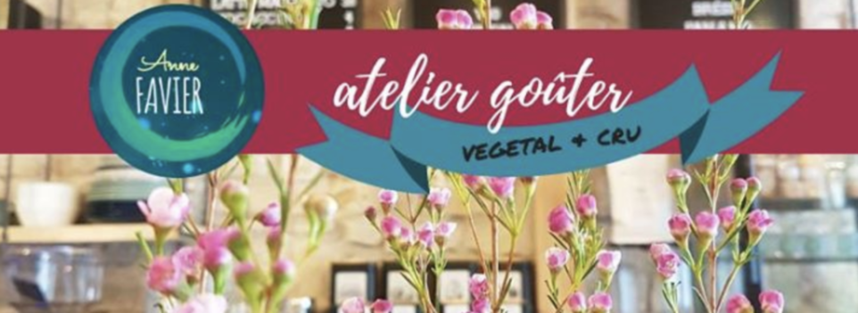 Atelier Goûter végétal & cru #1 // Anahera