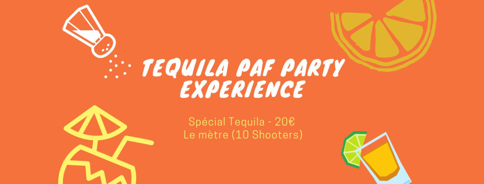 TEQUILA PAF PARTY EXPERIENCE