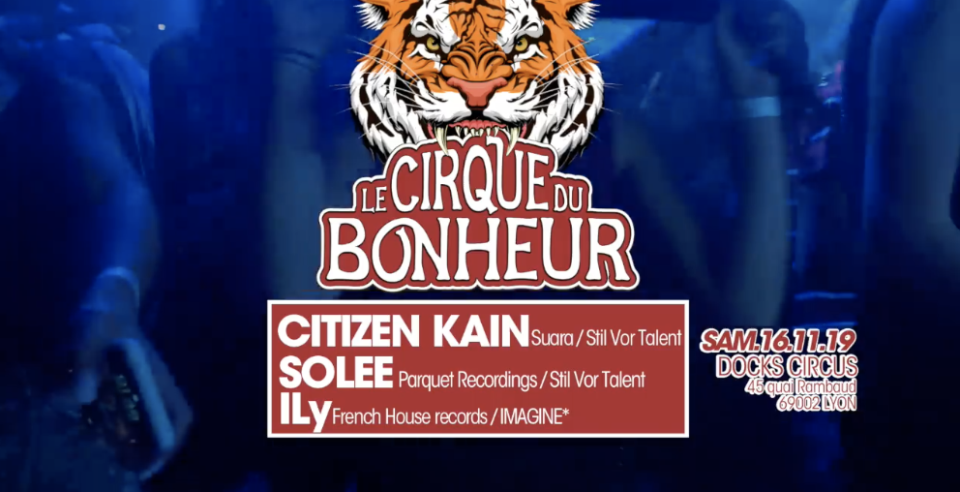Le cirque du bonheur présente : Solee / Citizen Kain / ILy