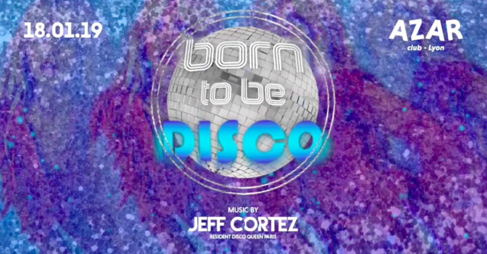 Retour aux années 70 avec la soirée Born to be Disco du Azar !