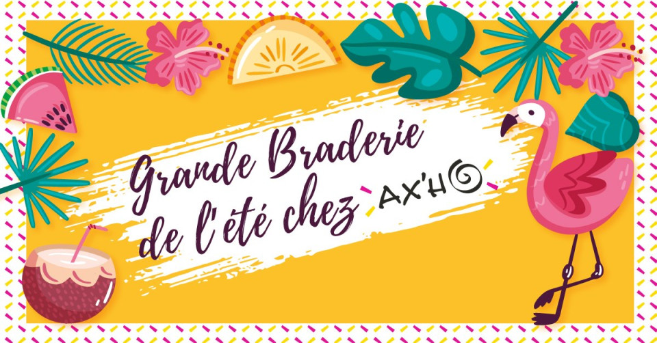 MERCREDI : Grande braderie de l'été chez Ax'ho