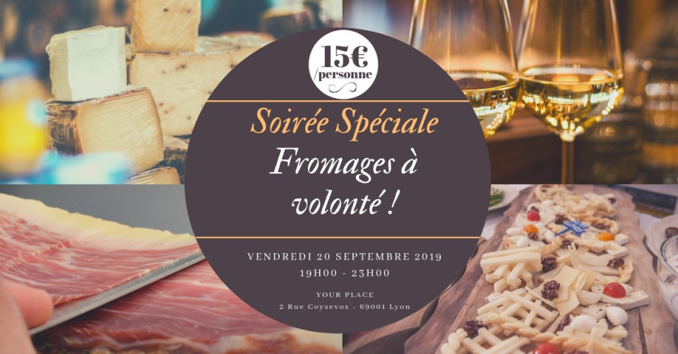 Soirée Fromage à Volonté