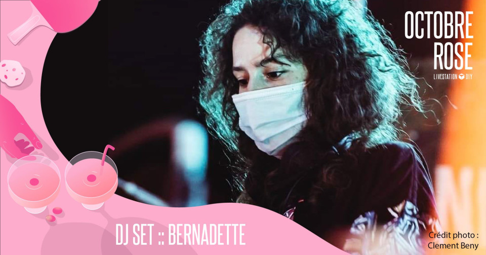 DJ set : Bernadette - Livestation DIY