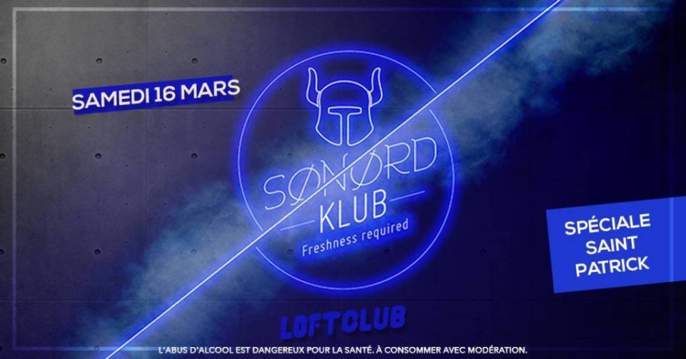 Sonord Klub by SKOLL spéciale Saint-Patrick au Loft Club !