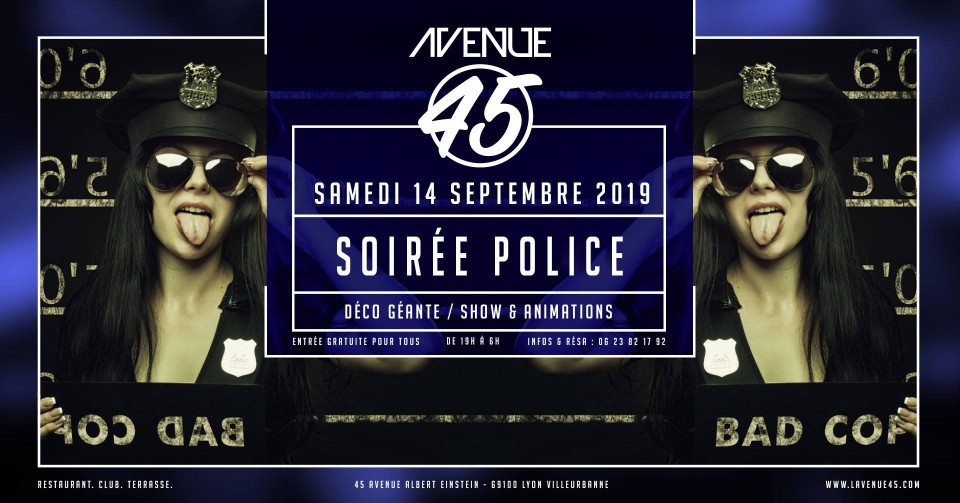 Soirée Police à l'Avenue 45