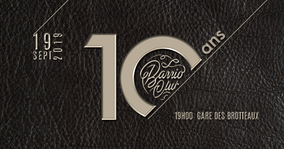 Les 10 ans du Barrio Club