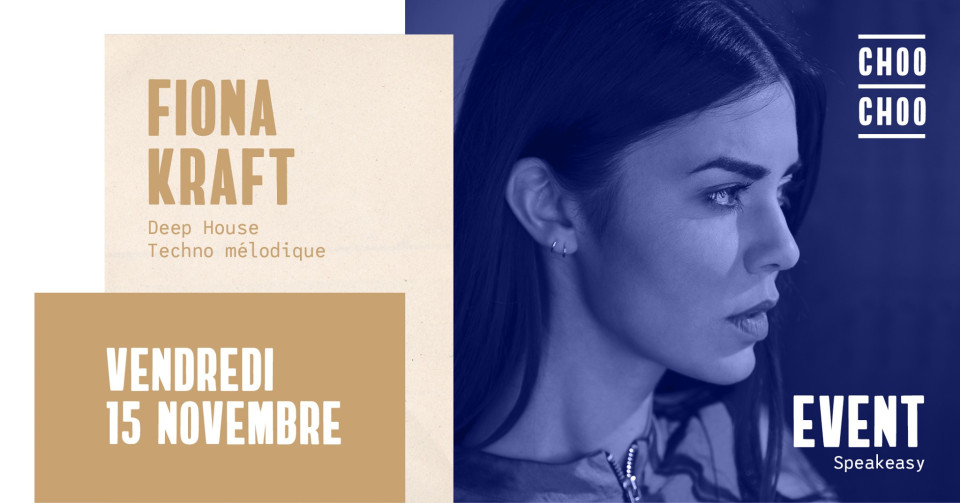 L'event du vendredi : DJ set by Fiona Kraft au CHOO CHOO