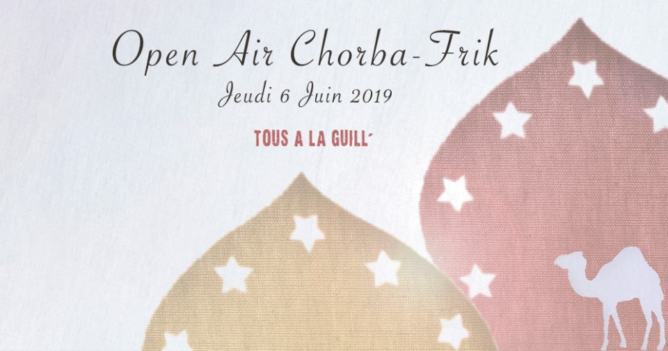 Jeudi : Open Air - Chorba Frik - Tous a la Guill