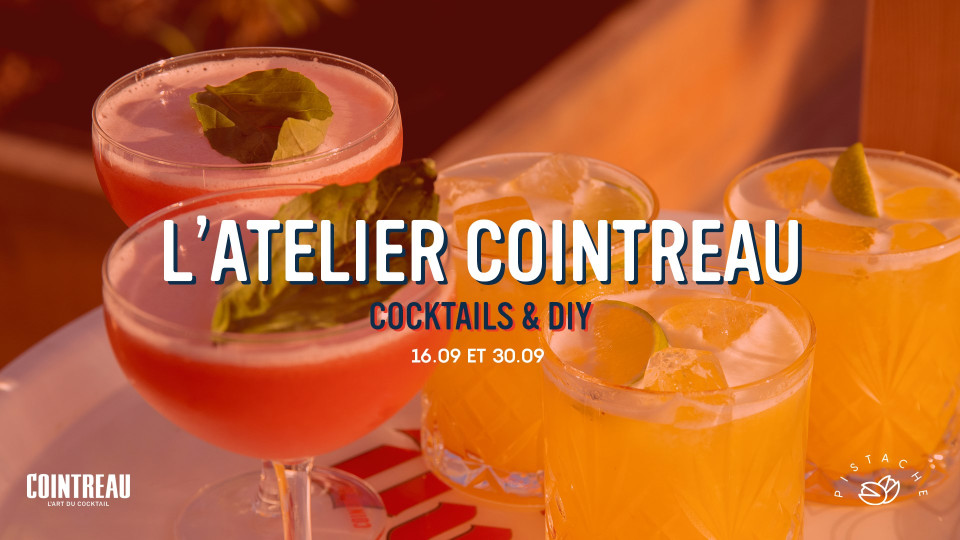 L'Atelier Cointreau - Cocktails & DIY