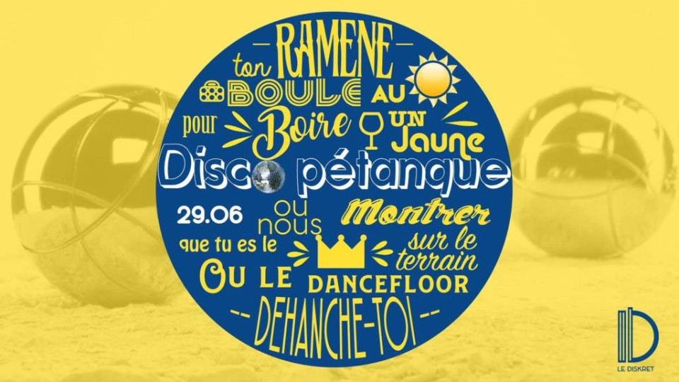 Disco, pétanque au Diskret