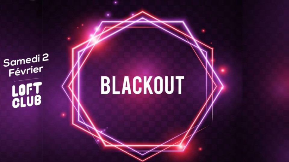 Soirée Black Out du Loft Club !