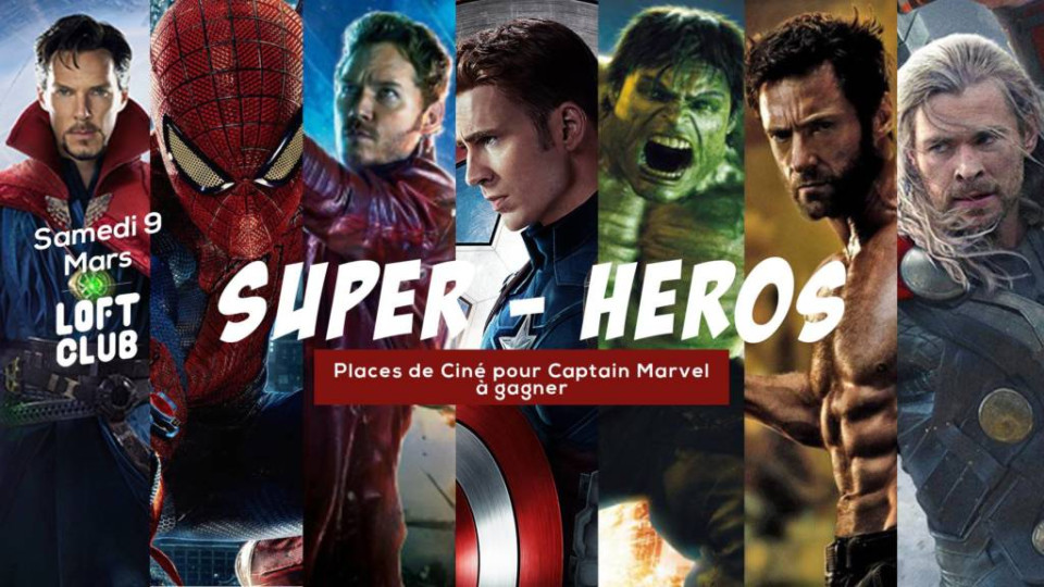 Soirée Super-Heros au Loft Club pour la sortie du film Captain Marvel !