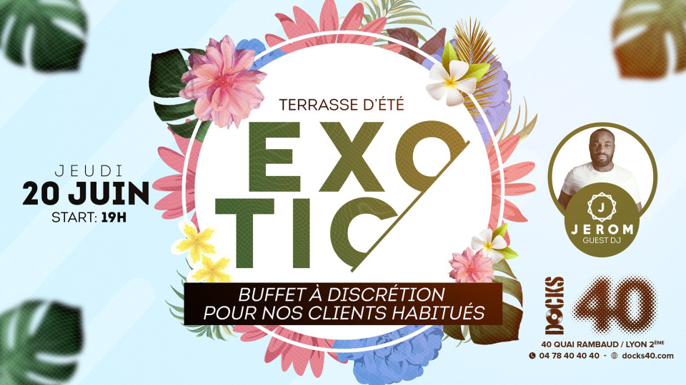 Soirée Exotic au Docks 40 avec la terrasse d'été