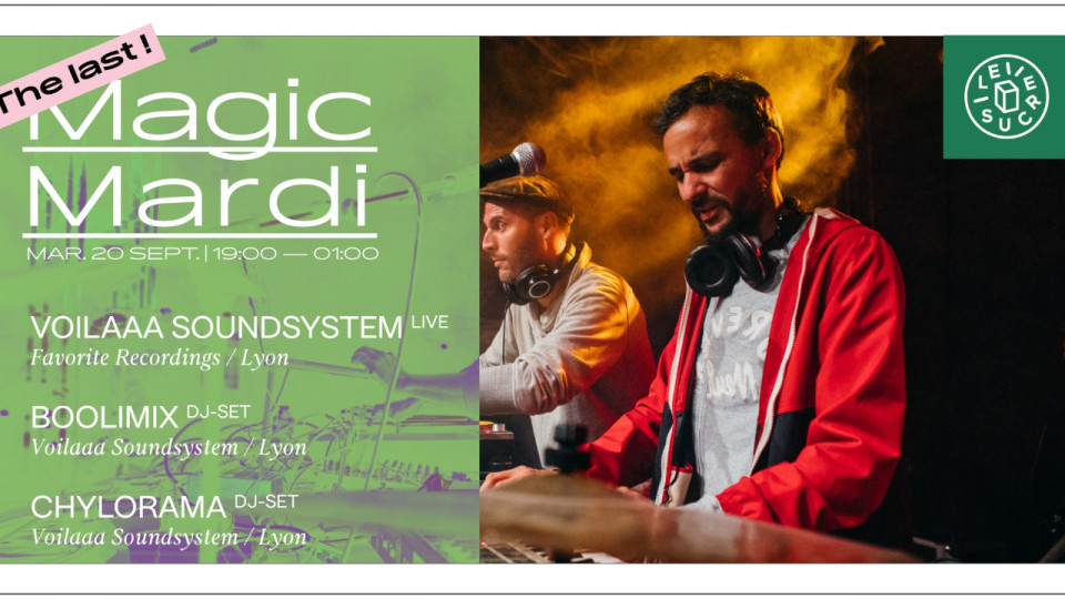 Le dernier Magic Mardi au Sucre !