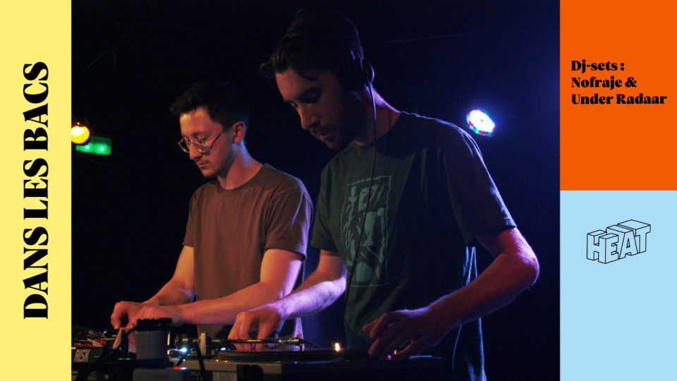 Heat Lyon : Dans les bacs de : Nofraje & Under Radaar ce vendredi