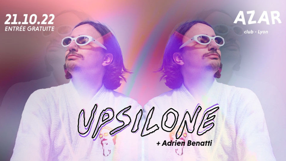 Upsilone au Azar Club vendredi