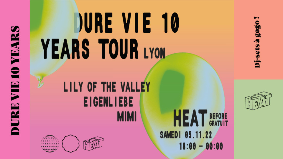 Les 10 ans de Dure Vie au HEAT ce samedi Les 10 ans de Dure Vie au HEAT ce samedi