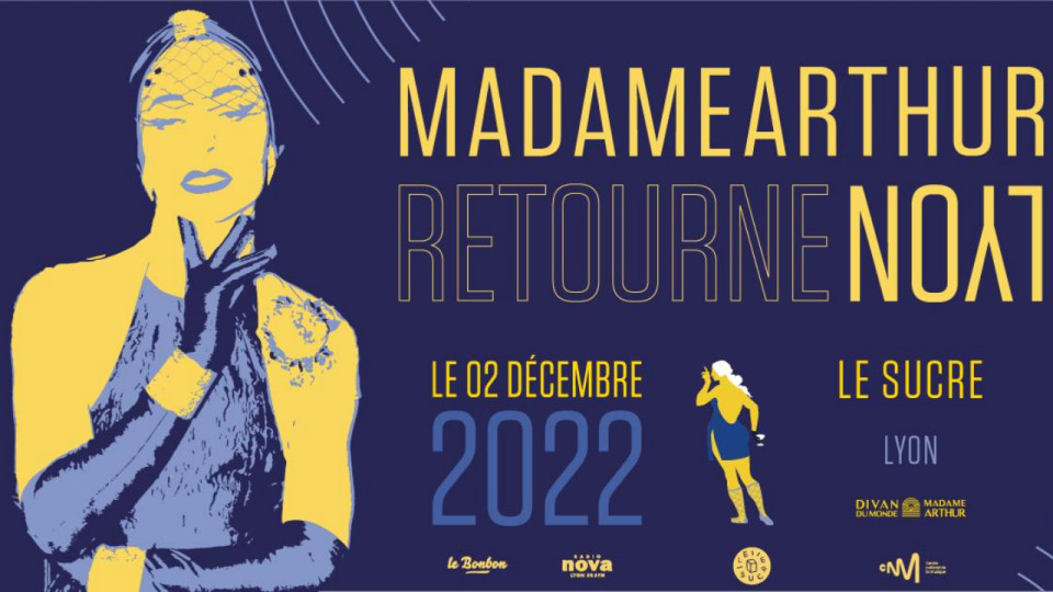 Madame Arthur va retourner Lyon… et le Sucre (02/12/22) Madame Arthur va retourner Lyon… et le Sucre (02/12/22)