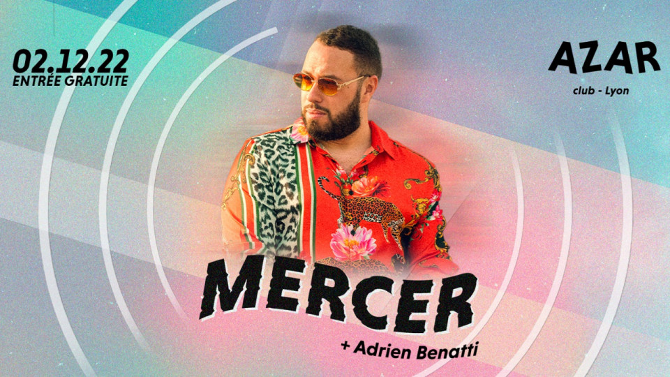 Le Azar Club crée l’évènement avec Mercer (02/12/22)