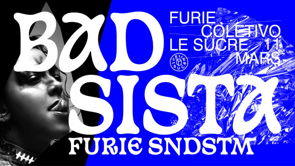 𝙁𝙐𝙍𝙄𝙀 𝘾𝙊𝙇𝙀𝙏𝙄𝙑𝙊 — Badsista / Furie Soundsystem au Sucre ce samedi