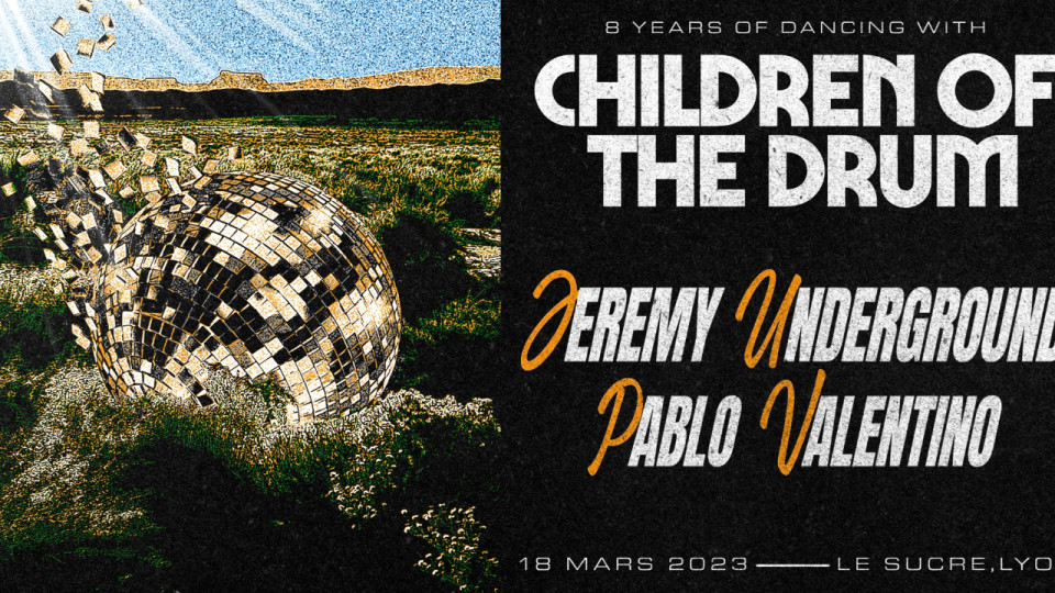 Au Sucre ce samedi : 𝘾𝙝𝙞𝙡𝙙𝙧𝙚𝙣 𝙊𝙛 𝙏𝙝𝙚 𝘿𝙧𝙪𝙢 — 8 years of dancing ➢ Jeremy Underground / Pablo Valentino