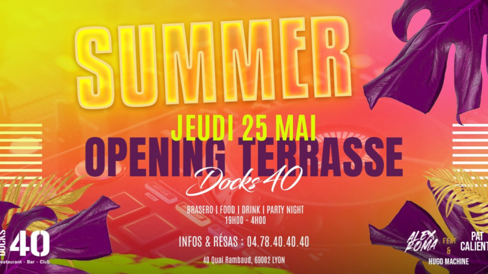 Ce 25 mai au Docks 40 : la terrasse fait enfin son opening !