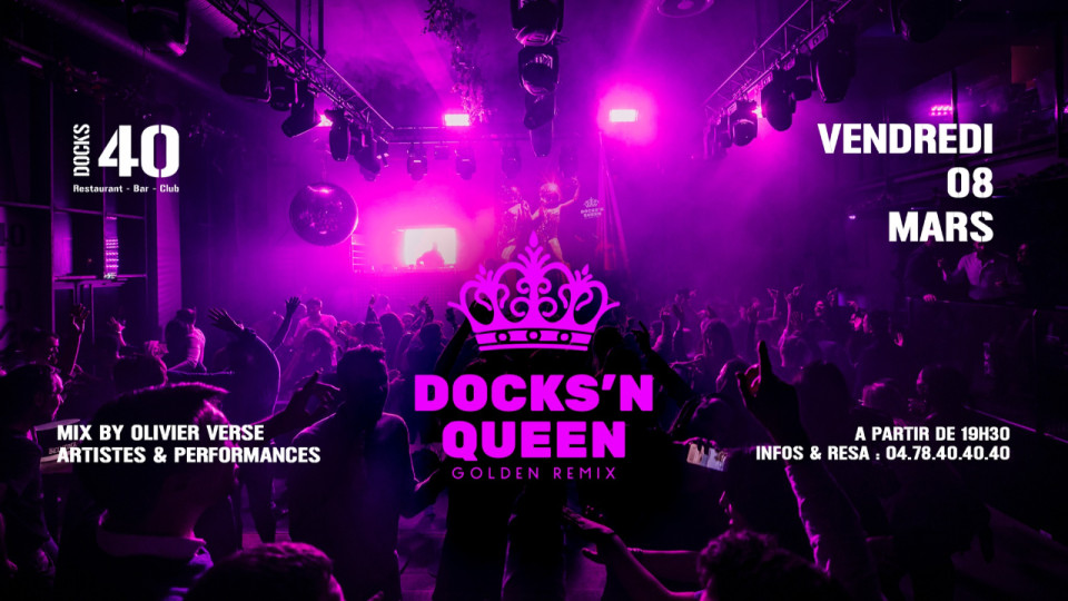 Soirée Docks'n Queen au Docks 40 ce vendredi !