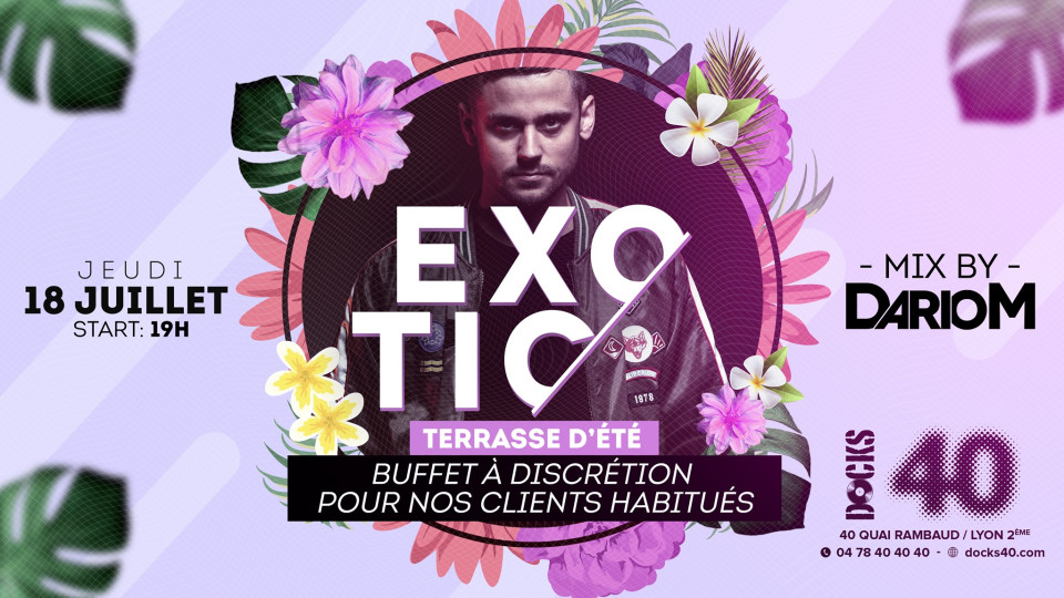 JEUDI : Soirée Exotic - Terrasse d'été au Docks 40