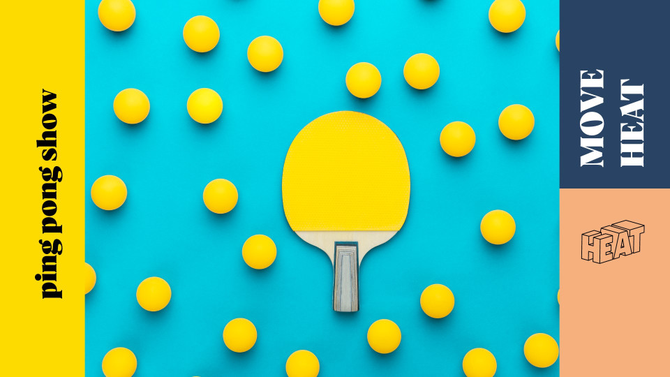 MERCREDI : MOVE HEAT - Ping Pong Show (free)