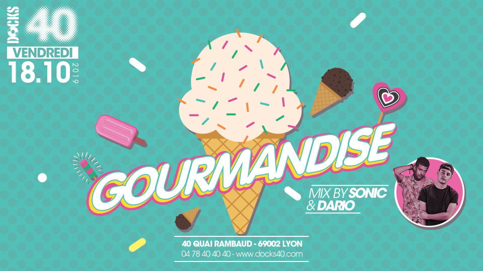 Gourmandise au DOCKS 40